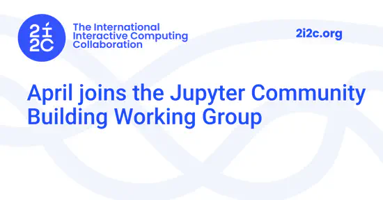 April joins the Jupyter Community Building Working Group